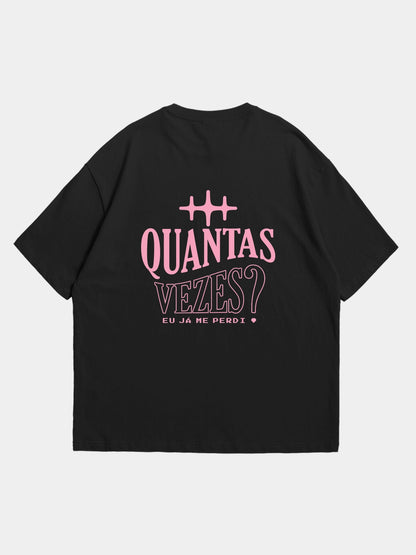 QUANTAS VEZES? // Oversized